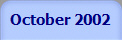 October 2002