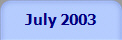 July 2003