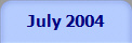 July 2004