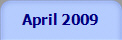 April 2009